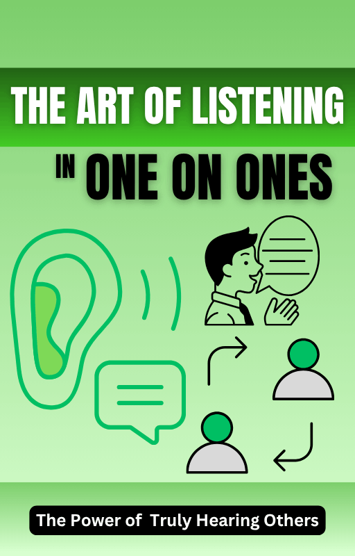 The art of listening in one on ones